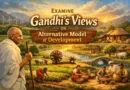 Mahatma Gandhi presented a distinctive critique of modern