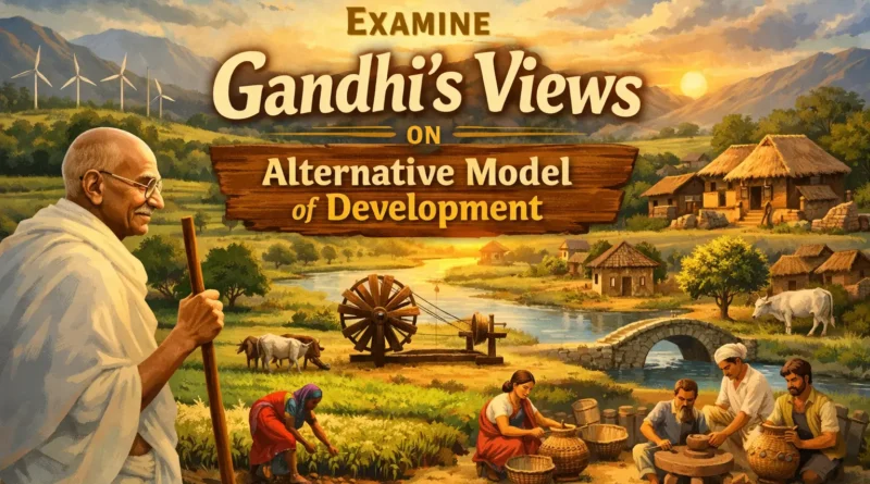 Mahatma Gandhi presented a distinctive critique of modern